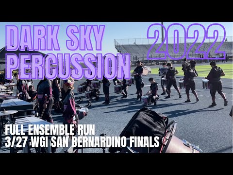 Dark Sky Percussion (DSP) 2022 - Full Ensemble Run - 3/27 WGI San Bernardino Finals
