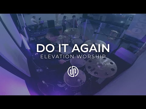 Do It Again (Lo Haras Otra Vez) - Elevation Worship (DRUM COVER) [LIVE]