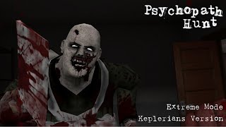 Psychopath Hunt: Extreme Mode (Keplerians Version)