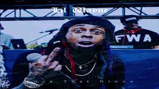 Lil Wayne - Fuck That Nigga (432hz)