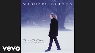 Michael Bolton - This Is the Time (Audio)