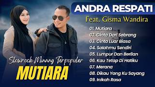 Download lagu Andra Respati Ft Gisma Wandira - MUTIARA - CINTA DARI SEBERANG || LAGU MINANG MELAYU TERBAIK 2026 mp3