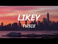 LIKEY - TWICE - Lyrics