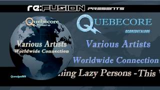 Qcoredgtal006   Various Artists   Worldwide Connection  Promoclip Quebecore 006