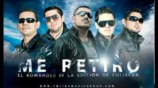 Me Retiro - El Komander Ft La Edicion De Culiacan(HD)