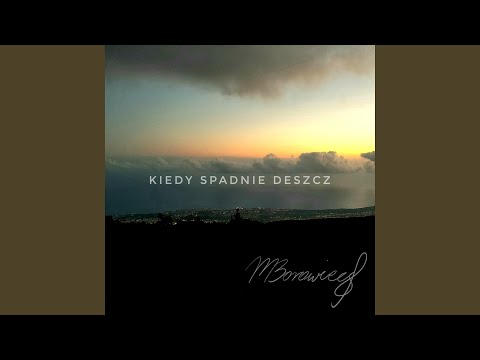 Kiedy Spadnie Deszcz