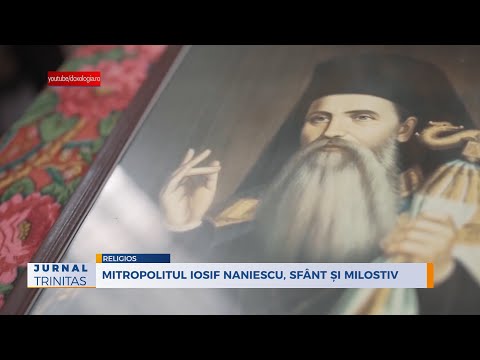Mitropolitul Iosif Naniescu, sfânt și milostiv