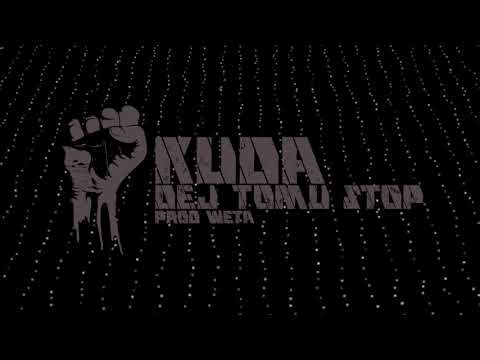 KUDA - Dej Tomu STOP! ( prod. WETA )