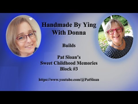 Sweet Childhood Memories Block #3 @PatSloan