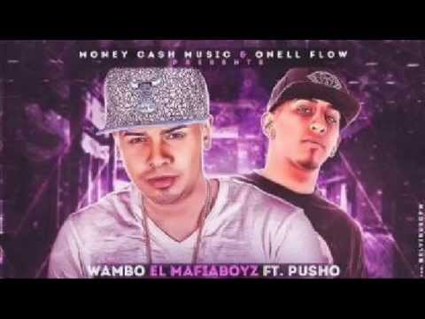 Wambo El MafiaBoy Ft. Pusho - Ram Pam Pam