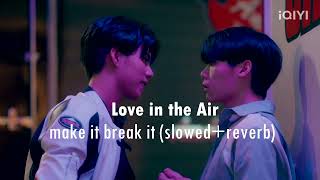 Download lagu Ofrin-MAKE IT, BREAK IT (SLOWED REVERB) | Love In The Air mp3 Download lagu Ofrin-MAKE IT, BREAK IT (SLOWED REVERB) | Love In The Air mp3