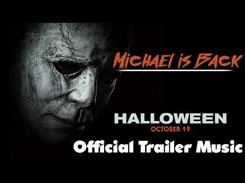 Official Halloween Trailer Music 2018|Michael Myers and Halloween ...
