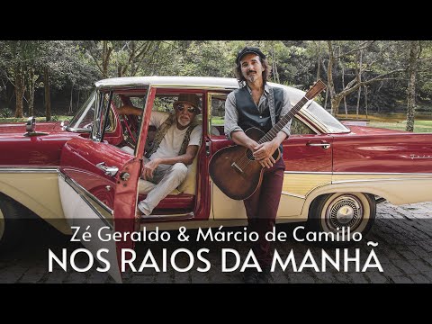 NOS RAIOS DA MANHÃ - ZÉ GERALDO & MÁRCIO DE CAMILLO