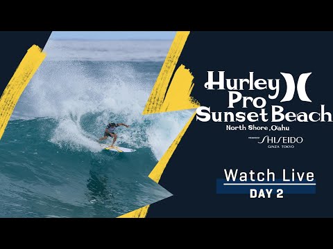 WATCH LIVE Hurley Pro Sunset Beach presented by Shiseido - DAY 2