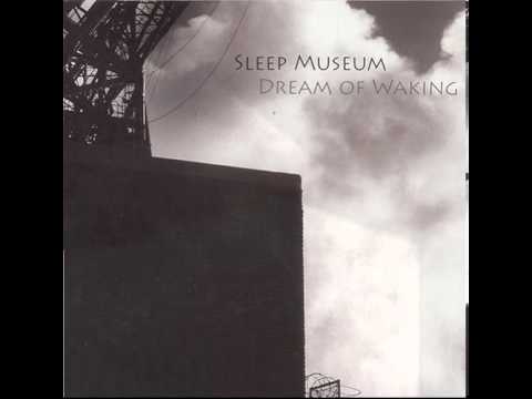 Sleep Museum - Con