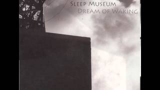 Sleep Museum - Con