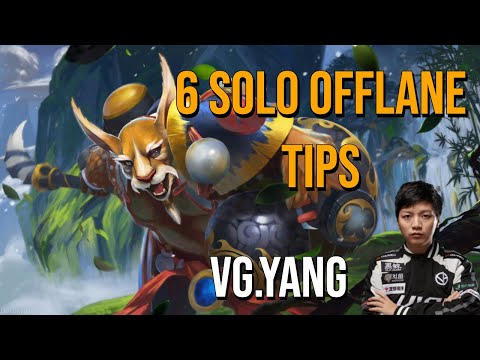 Dota 2 - 6 Solo Offlane Tips ft. VG.Yang  | Replay Analysis #10