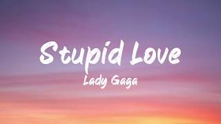 Lady Gaga - Stupid Love (Lyrics) | BUGG Lyrics