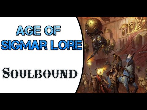 Age of Sigmar Lore: Soulbound
