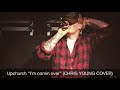 Upchurch “I’m comin over” (CHRIS YOUNG COVER)