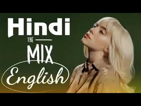 HINDI ENGLISH MIX | The Mix English Hindi Mashup 