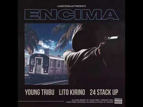 Young Tribu x Lito Kirino x 24 Stackup - Encima