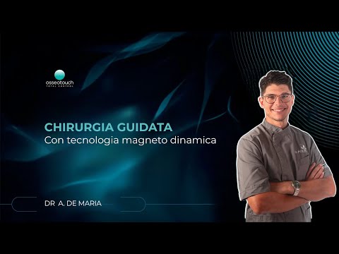 Dr. De Maria - Chirurgia guidata magneto dinamica con Kit Dynamic Guided