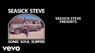 Seasick Steve - Sonic Soul Series 2