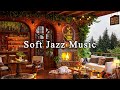 Relaxing Jazz Music for Working, Studying ☕ Cozy Coffee Shop Ambience ~ Soft Jazz Instrumental Music