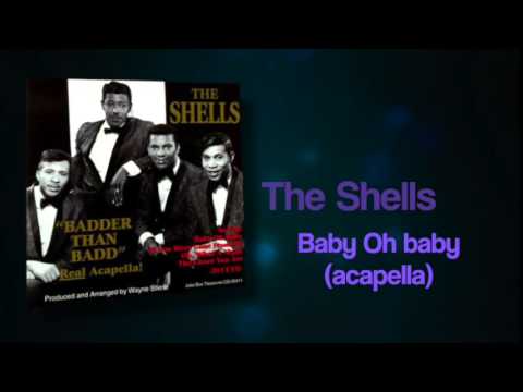 The Shells   Baby, Oh Baby (Acapella)