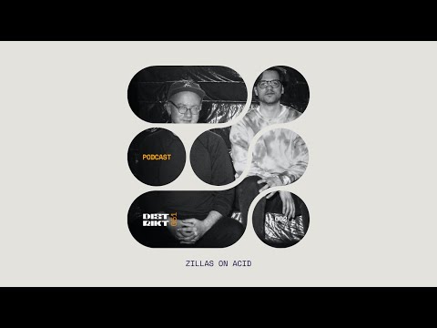 Distrikt Podcast 002 | Zillas On Acid
