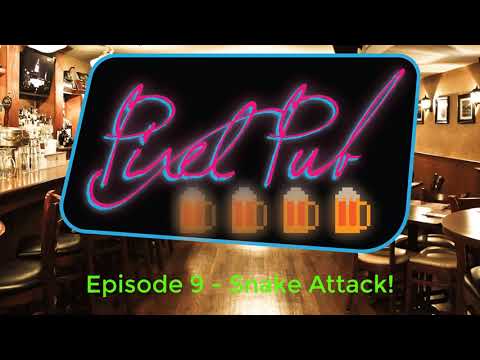 Pixel Pub Podcast - Episode 9 - Snake Attack!