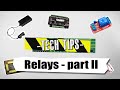 Tech Tips: Relays Part II