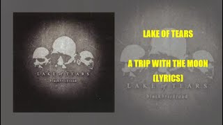 Lake Of Tears - A Trip With The Moon (Lyrics)