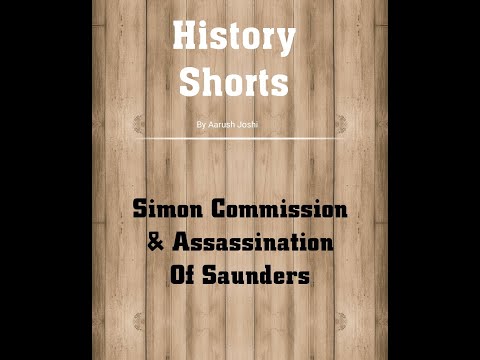 Simon Commission | Saunders' Assassination |Indian National Movement