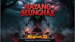 Download lagu HAYANG BEUNGHAR 25 | DONGENG SUNDA MANG DEDI MULYADINATA | KI LEUKSA | BERKAH SEGARA mp3