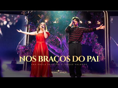 Ana Paula Valadão e Isaque Valadão Bessa | Nos braços do Pai | Troféu Gerando Salvação