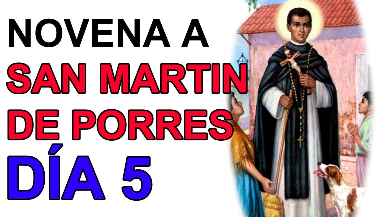 NOVENA MILAGROSA A SAN MARTÍN DE PORRES DÍA 5 - 29 OCTUBRE