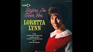 Loose Talk~Loretta Lynn