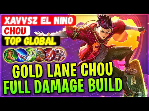 Gold Lane Chou Full Damage Build [ Top Global Chou ] Xavvsz El Nino - Mobile Legends Gameplay Build