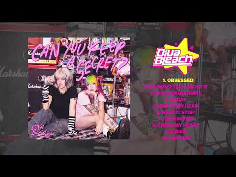 Diva Bleach - Can You Keep A Secret? (Full Album Stream)