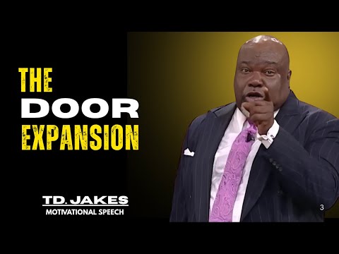 The Door of Expansion - T.D Jakes
