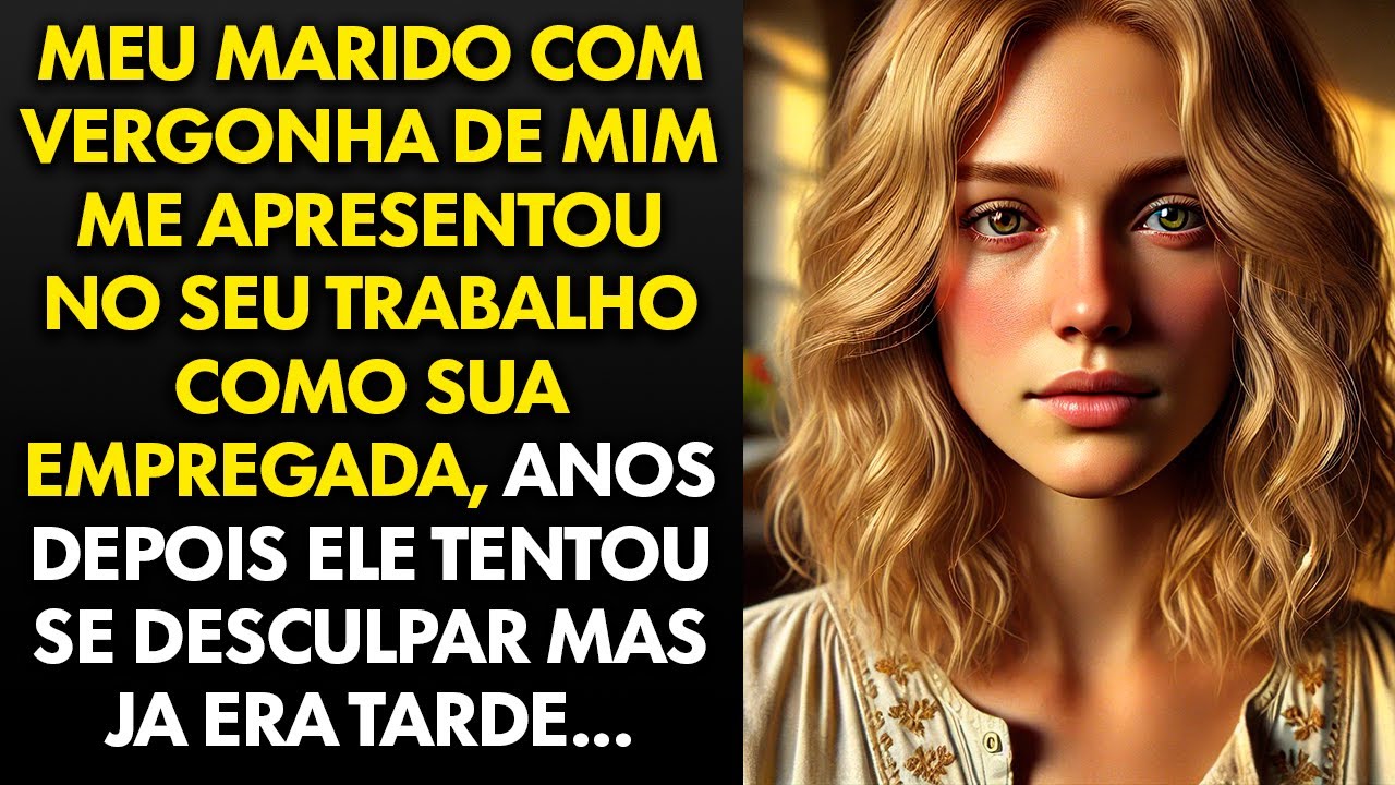 Meu Marido com Vergonha de Mim me Apresentou como Sua Empregada no Trabalho, Até que...