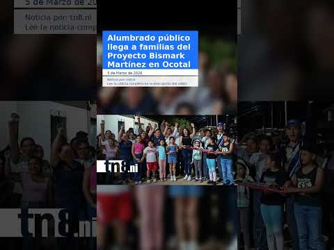 Alumbrado público llega a familias del Proyecto Bismark Martínez en Ocotal