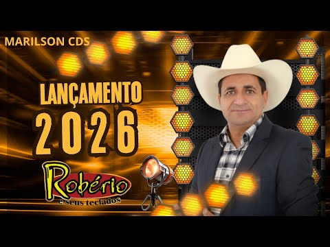 ROBÉRIO E SEUS TECLADOS LANÇAMENTO 2026 ROBÉRIO E SEUS TECLADOS  MÚSICAS  2026 