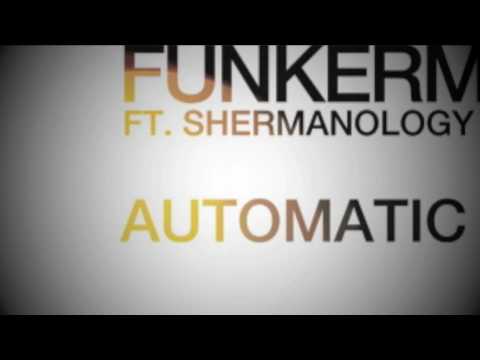 Funkerman ft Shermanology - Automatic (randy santino) Remix