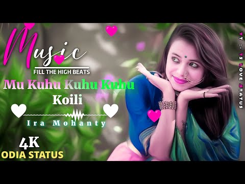 Kuhu Kuhu Koili -Masti Song Status🌿|| Ira Mohanty 🥀#iramohanty #odia 2023 New odia status🌿😍