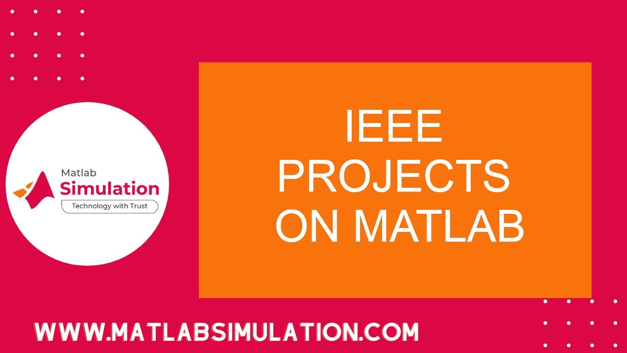 IEEE Projects on Matlab | IEEE based Matlab Projects