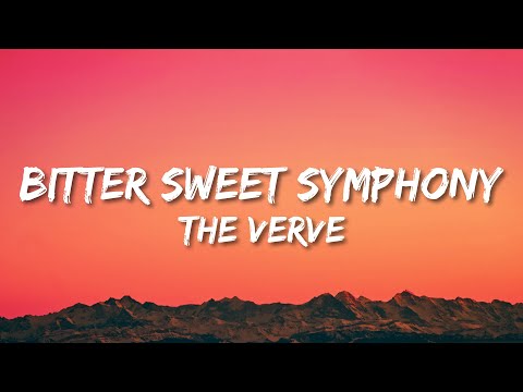 The Verve - Bitter Sweet Symphony (Lyrics)