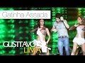 Gusttavo Lima - Gatinha Assanhada - [DVD Ao Vivo ...